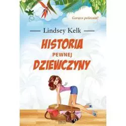 HISTORIA PEWNEJ DZIEWCZYNY Lindsey Kelk - Zysk i S-ka