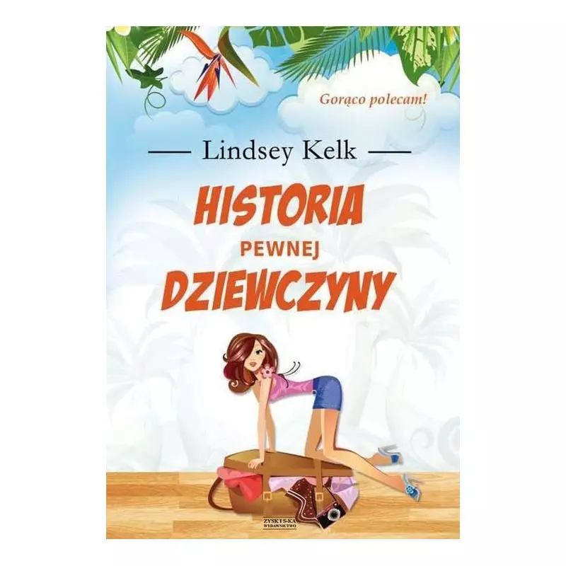 HISTORIA PEWNEJ DZIEWCZYNY Lindsey Kelk - Zysk i S-ka