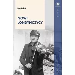 NOWI LONDYŃCZYCY Ben Judah - Wydawnictwo Uniwersytetu Jagiellońskiego