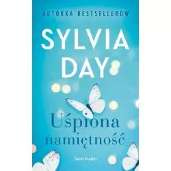 UŚPIONA NAMIĘTNOŚĆ Sylvia Day - Świat Książki
