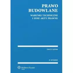 PRAWO BUDOWLANE WARUNKI TECHNICZNE I INNE AKTY PRAWNE - Wolters Kluwer