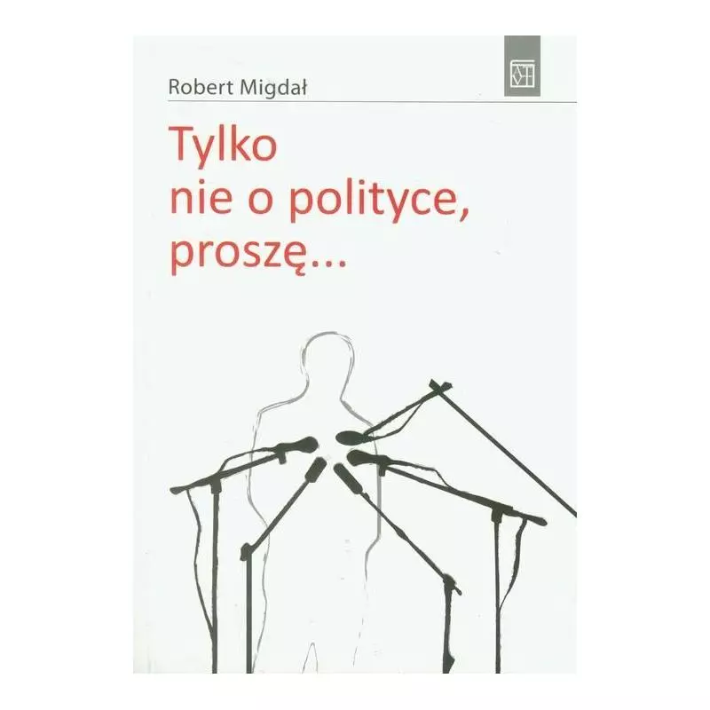 TYLKO NIE O POLITYCE, PROSZĘ... Robert Migdał - Atut