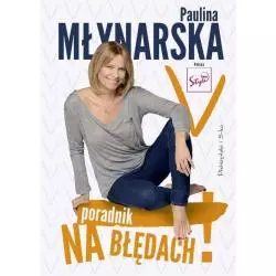 NA BŁĘDACH PORADNIK ODRADNIK Paulina Młynarska - Prószyński