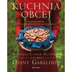 KUCHNIA OBCEJ Theresa Carle-Sanders - Świat Książki