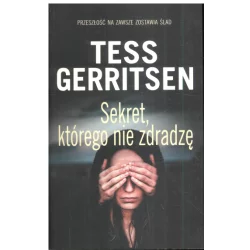 SEKRET KTÓREGO NIE ZDRADZĘ Tess Gerritsen - Albatros