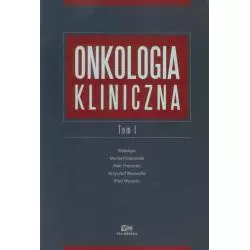 ONKOLOGIA KLINICZNA 1 Maciej Krzakowski, Piotr Potemski, Krzysztof Warzocha, Piotr Wysocki - Via Medica