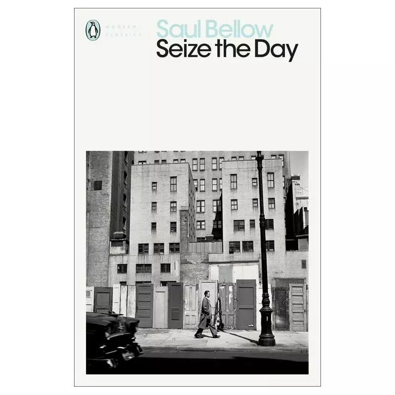 SEIZE THE DAY Saul Bellow - Penguin Books