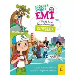 EMI I TAJNY KLUB SUPERDZIEWCZYN DOOKOŁA ŚWIATA KALIFORNIA Agnieszka Mielech - Wilga