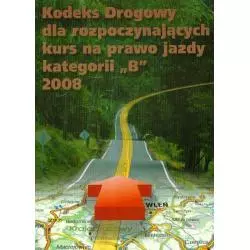 KODEKS DROGOWY DLA ROZPOCZYNAJĄCYCH KURS NA PRAWO JAZDY KATEGORII B - MZ