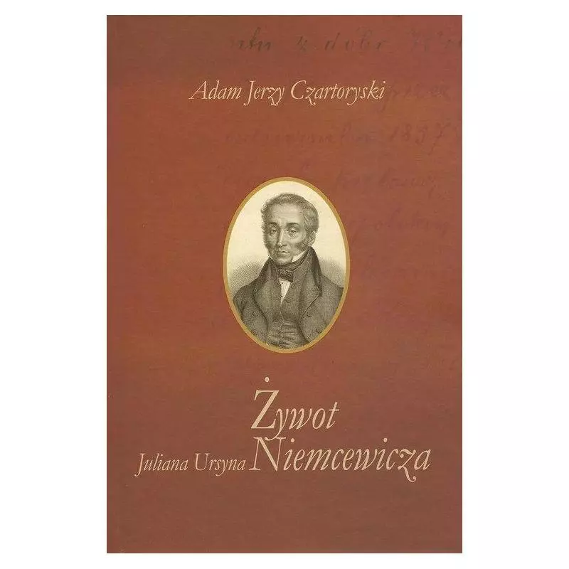 ŻYWOT JULIANA URSYNA NIEMCEWICZA Adam Jerzy Czartoryski - Aspra