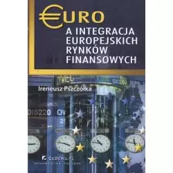 EURO A INTEGRACJA EUROPEJSKICH RYNKÓW FINANSOWYCH Ireneusz Pszczółka - CEDEWU