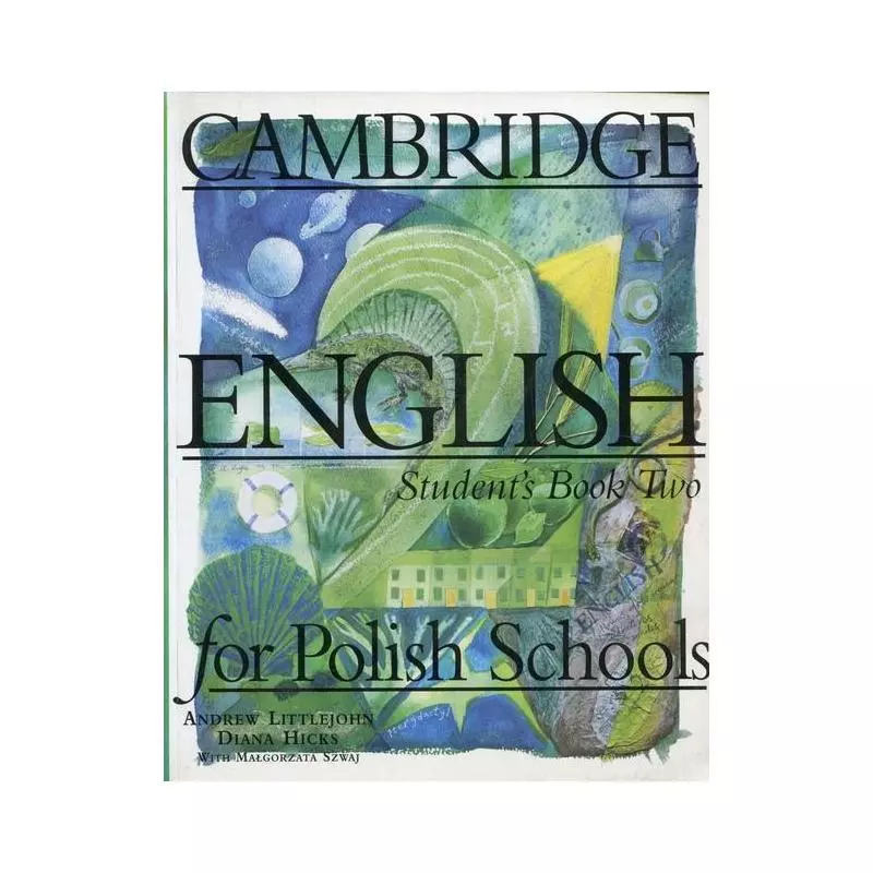 CAMBRIDGE ENGLISH FOR POLISH SCHOOLS STUDENTS BOOK 2 Diana Hicks, Andrew Littlejohn - Cambridge University Press