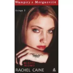 WAMPIRY Z MORGANVILLE MIASTO WIDMO. Rachel Caine - Amber