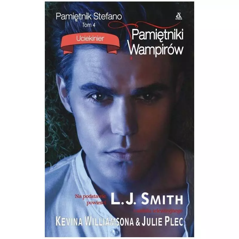 PAMIĘTNIKI WAMPIRÓW PAMIĘTNIK STEFANO UCIEKINIER L.J. Smith - Amber PAMIĘTNIKI WAMPIRÓW PAMIĘTNIK STEFANO UCIEKINIER L.J. Smith - Amber