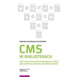 CMS W BIBLIOTEKACH Dominik Mirosław Piotrowski - Wydawnictwo Naukowe UMK