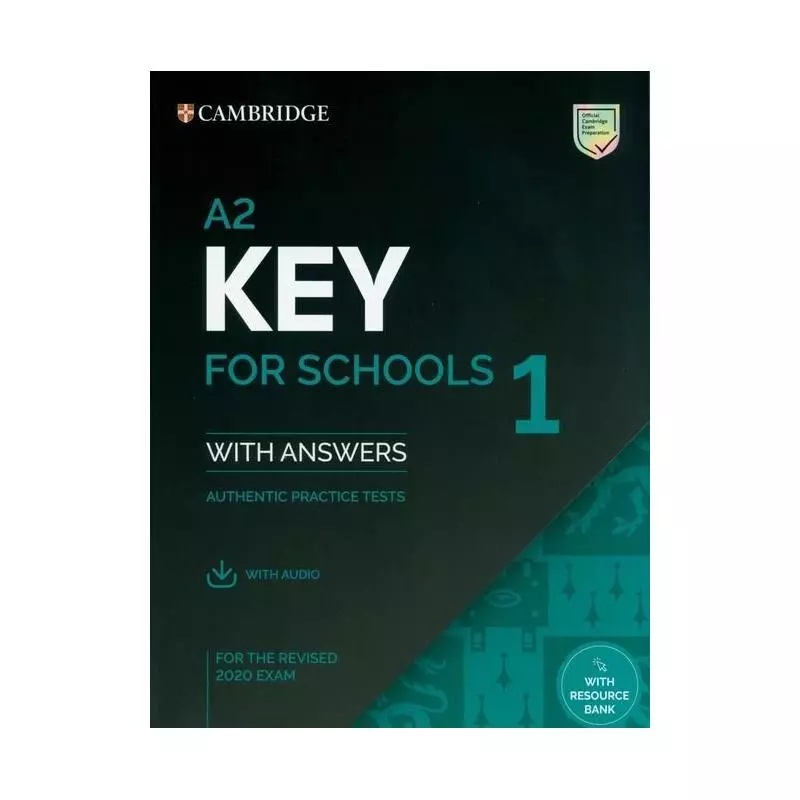 A2 KEY FOR SCHOOLS 1 FOR THE REVISED 2020 EXAM STUDENTS BOOK WITH ANSWERS WITH AUDIO - Cambridge University Press