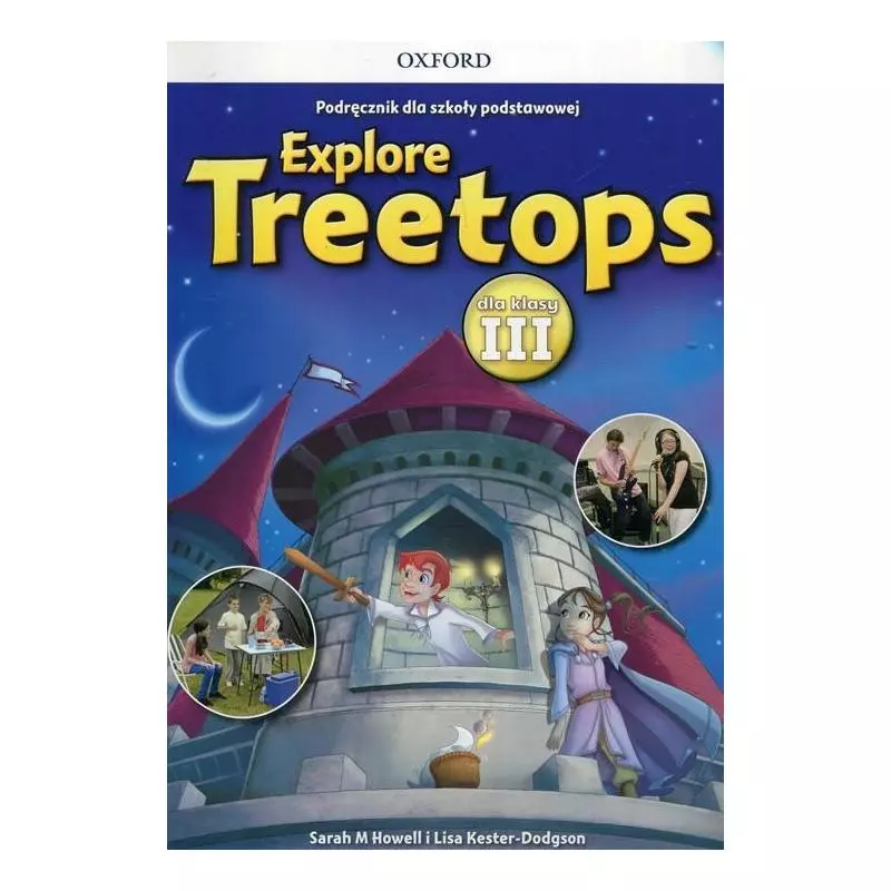 EXPLORE TREETOPS 3 PODRĘCZNIK + CD Sarah Howell - Oxford University Press