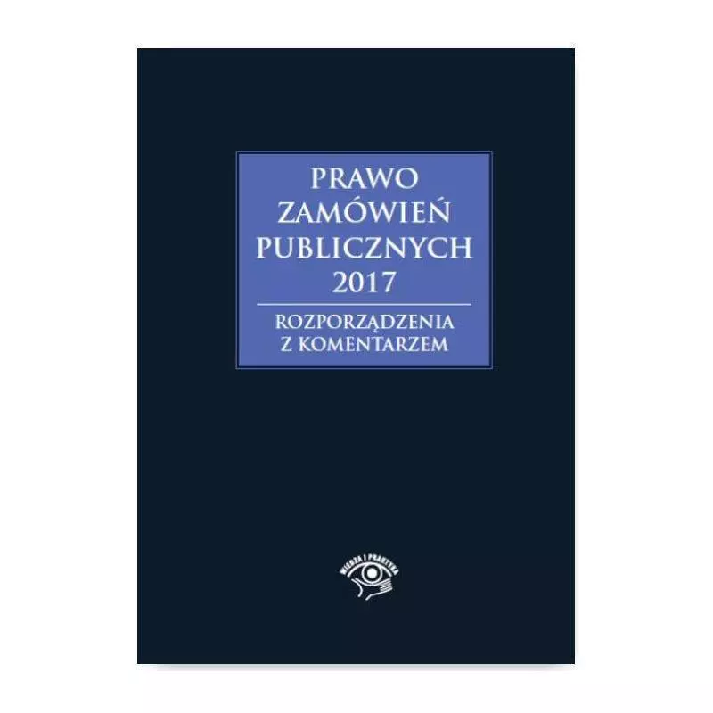 PRAWO ZAMÓWIEŃ PUBLICZNYCH 2017 ROZPORZĄDZENIA Baran GawrońskaZ KOMENTARZEM - Oficyna Prawa Polskiego
