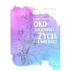 OKO-LICZNOŚCI ŻYCIA I MIŁOŚCI Elżbieta Grabowska - Poligraf