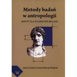 METODY BADAŃ W ANTROPOLOGII Joanna Grzelak - Wydawnictwo Uniwersytetu Kardynała Stefana Wyszyńskiego