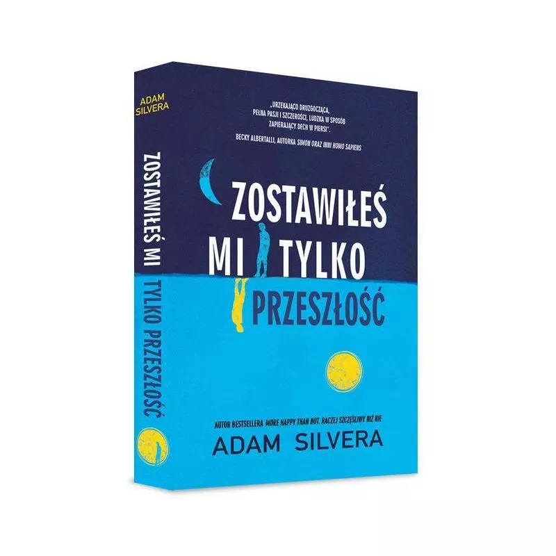 ZOSTAWIŁEŚ MI TYLKO PRZESZŁOŚĆ Adam Silvera - Czwarta Strona