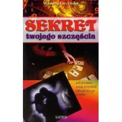 SEKRET SEKRET TWOJEGO SZCZĘŚCIA Wanda Łuczyńska - Astrum