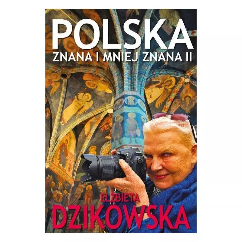POLSKA ZNAN I MNIEJ ZNANA 2 PRZEWODNIK ILUSTROWANY Elżbieta Dzikowska - Bernardinum