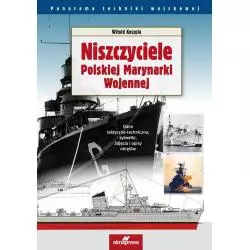 NISZCZYCIELE POLSKIEJ MARYNARKI WOJENNEJ Witold Koszela - Alma Press