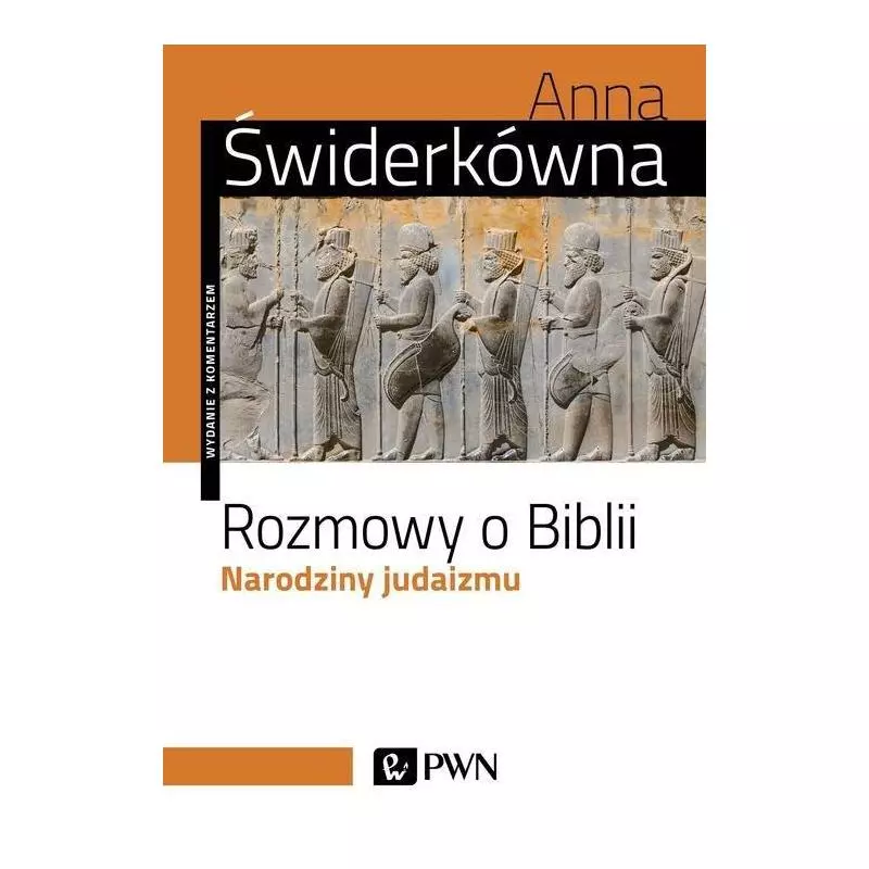 ROZMOWY O BIBLII NARODZINY JUDAIZMU Anna Świderkówna - PWN