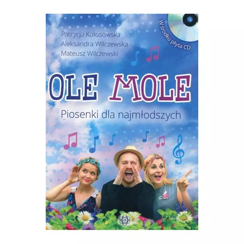 OLE MOLE PIOSENKI DLA NAJMŁODSZYCH + CD Patrycja Kołosowska - Harmonia