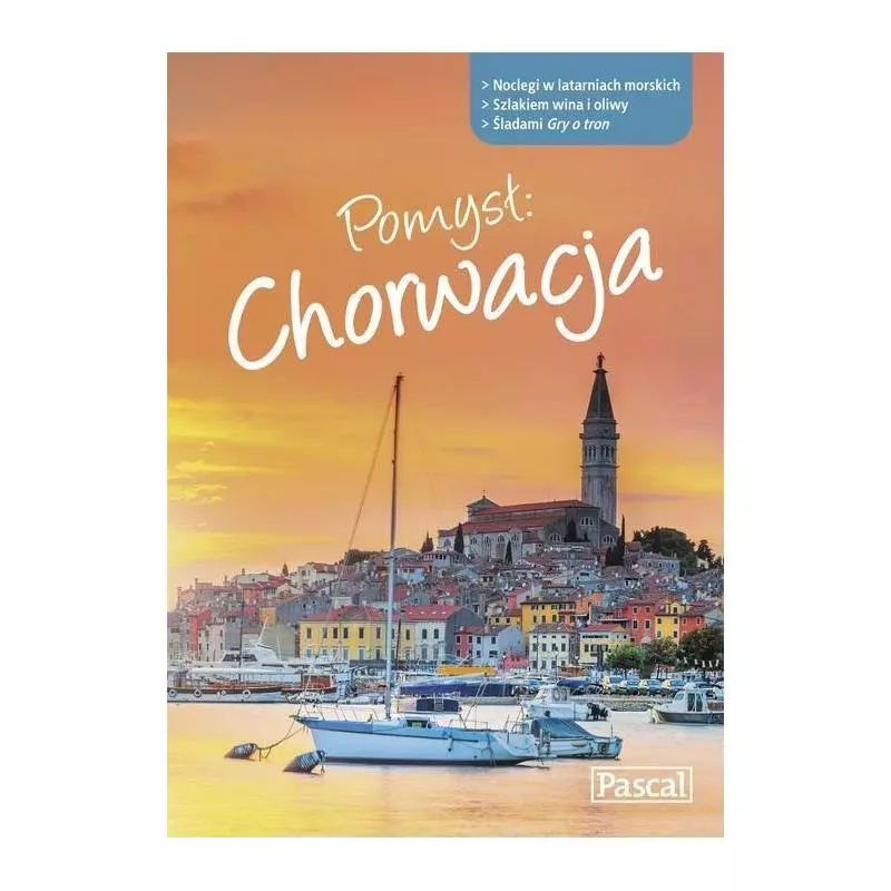 POMYSŁ CHORWACJA PRZEWODNIK ILUSTROWANY - Pascal