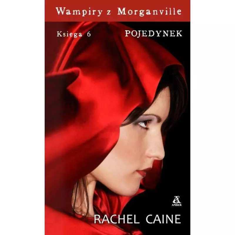 WAMPIRY Z MORGANVILLE POJEDYNEK Rachel Caine - Amber