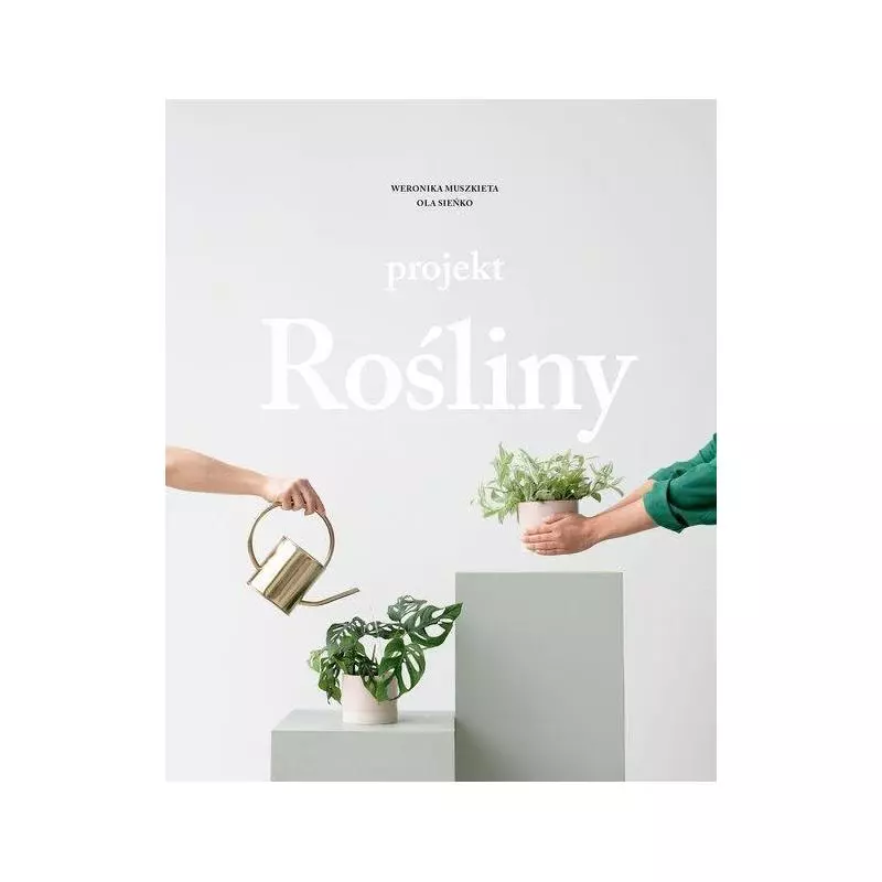 PROJEKT ROŚLINY Ola Sieńko, Weronika Muszkieta - Buchmann