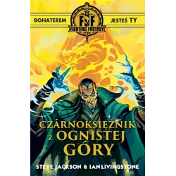 FIGHTING FANTASY CZARNOKSIĘŻNIK Z OGNISTEJ GÓRY Steve Jackson, Ian Livingstone - FoxGames