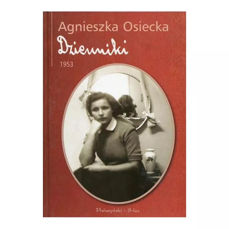 DZIENNIKI 1953 Agnieszka Osiecka - Prószyński