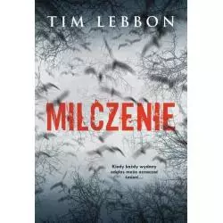 MILCZENIE Tim Lebbon - Zysk i S-ka