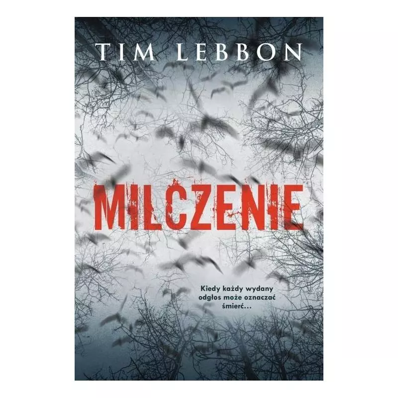 MILCZENIE Tim Lebbon - Zysk i S-ka