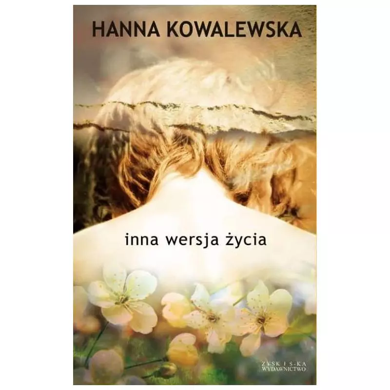 INNA WERSJA ŻYCIA Hanna Kowalewska - Zysk i S-ka