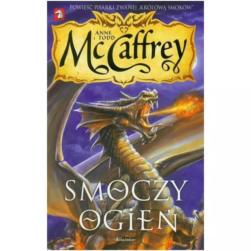 JEŹDŻCY SMOKÓW Z PERU SMOCZY OGIEŃ Anne McCaffrey, Todd McCaffrey - Książnica