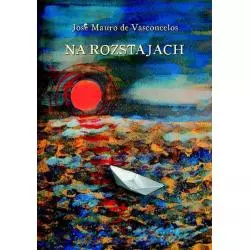 NA ROZSTAJACH Jose Mauro Vasconcelos - Muza