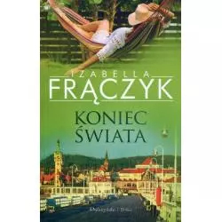 KONIEC ŚWIATA Izabella Frączyk - Prószyński