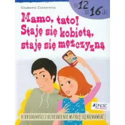 MAMO TATO! STAJĘ SIĘ KOBIETĄ STAJĘ SIĘ MĘŻCZYZNĄ Elisabetta Costantino - Jedność