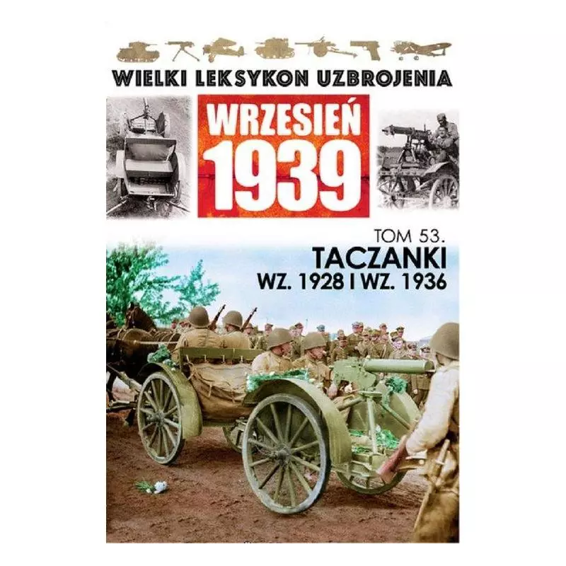 TACZANKI WZ 1928 I WZ 1936 - Edipresse Polska