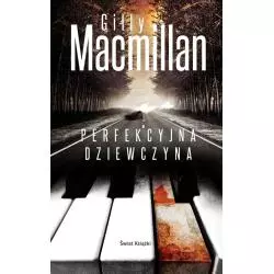 PERFEKCYJNA DZIEWCZYNA Gilly Macmillan - Świat Książki