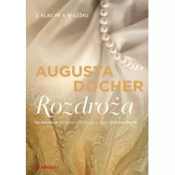 ROZDROŻA Z KLAS(YK)Ą W ŁÓŻKU Augusta Docher - Editio