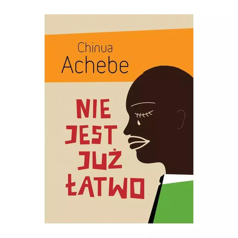 NIE JEST JUŻ ŁATWO Chinua Achebe - Zysk i S-ka