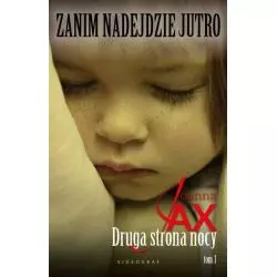 ZANIM NADEJDZIE JUTRO 3 DRUGA STRONA NOCY Joanna Jax - Videograf