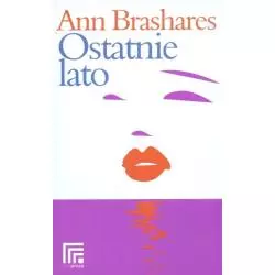 OSTATNIE LATO Ann Brashares - Nowa Proza