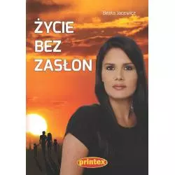 ŻYCIE BEZ ZASŁON Beata Jacewicz - Printex