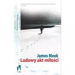 LUDOWY AKT MIŁOŚCI James Meek - WAB